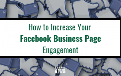 How to Increase Your Facebook Business Page Engagement