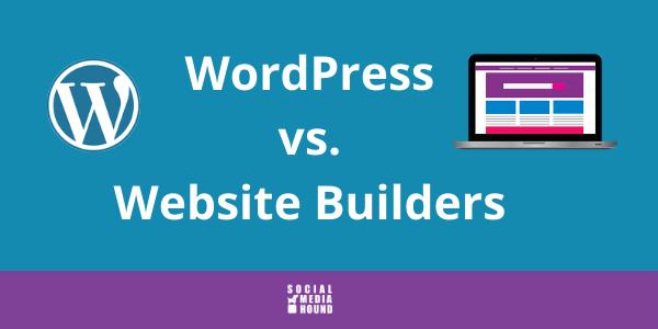 WordPress vs. website builders