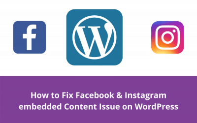 How to Fix Facebook & Instagram WordPress embedded Content