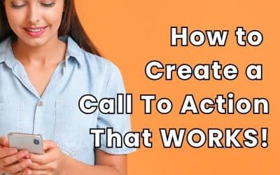How to create a Call To Action that WORKS!