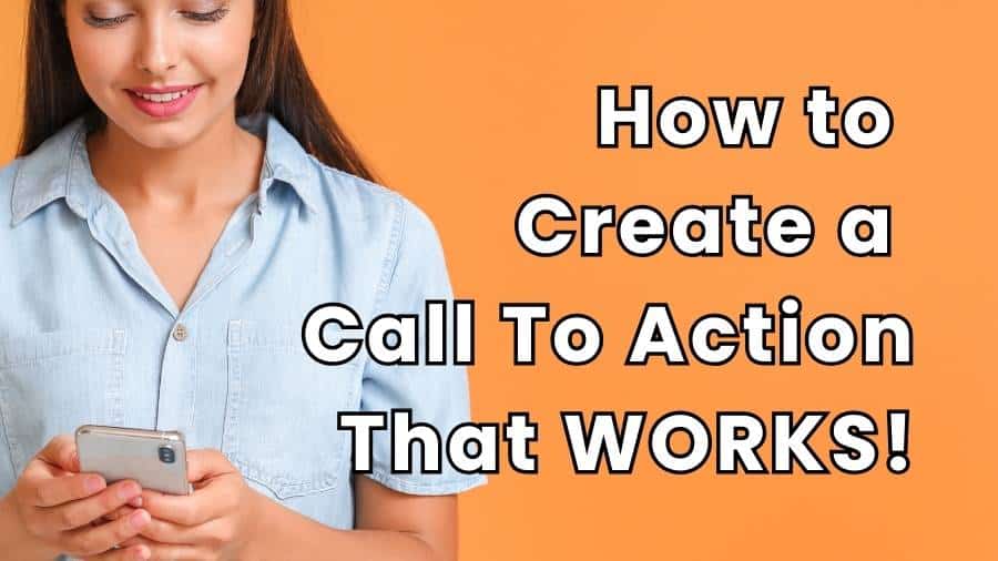 How to create a Call To Action that WORKS!