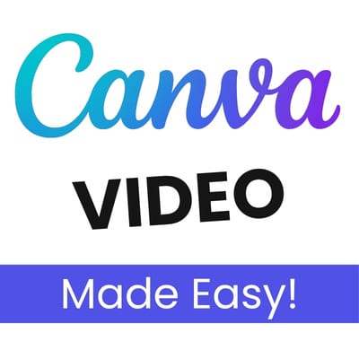 Canva Video Made Easy online course.